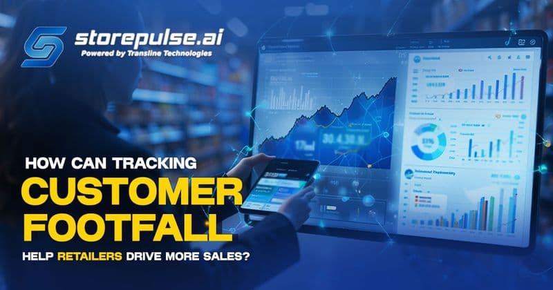 footfall_tracking_in_retail_using_ai_analytics_to_improve_store_performance_and_boost_sales_storepulse ai