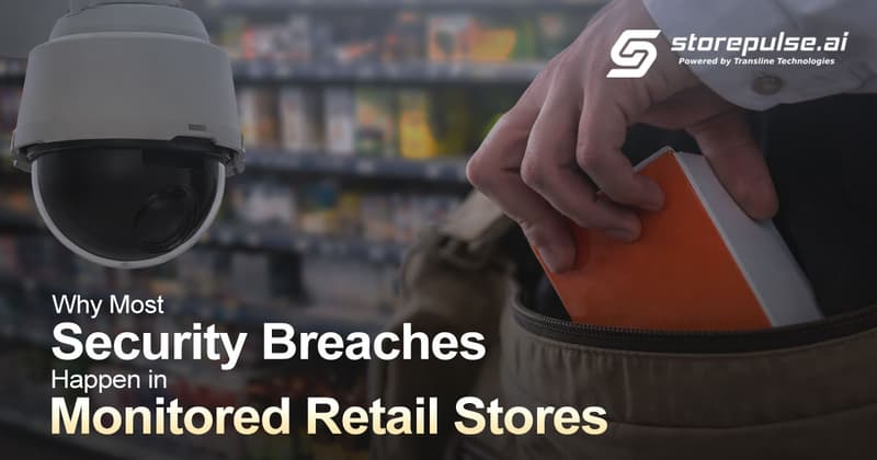 Retail_security_breaches_occurring_despite_monitored_CCTV_cameras_in_retail_stores_storepulse_ai