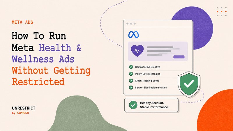 How To Run Meta Health and Wellness Ads Without Getting Restricted