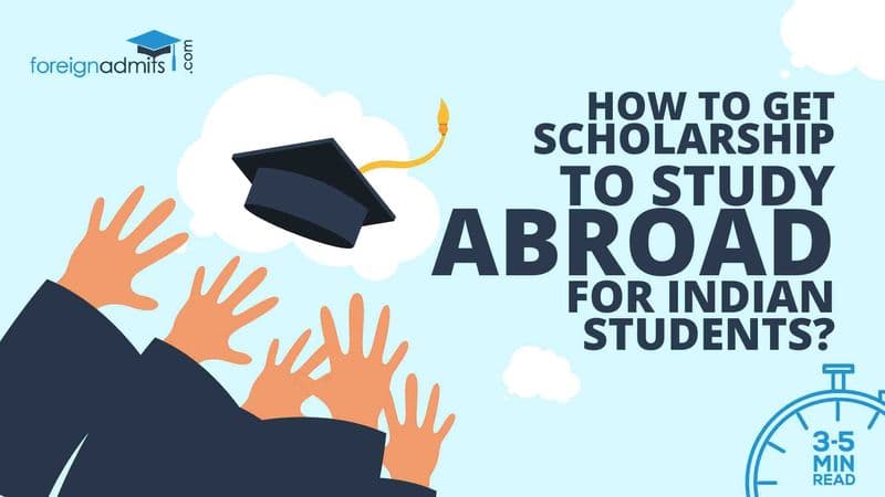 How to Get a Scholarship to Study Abroad for Indian Students?