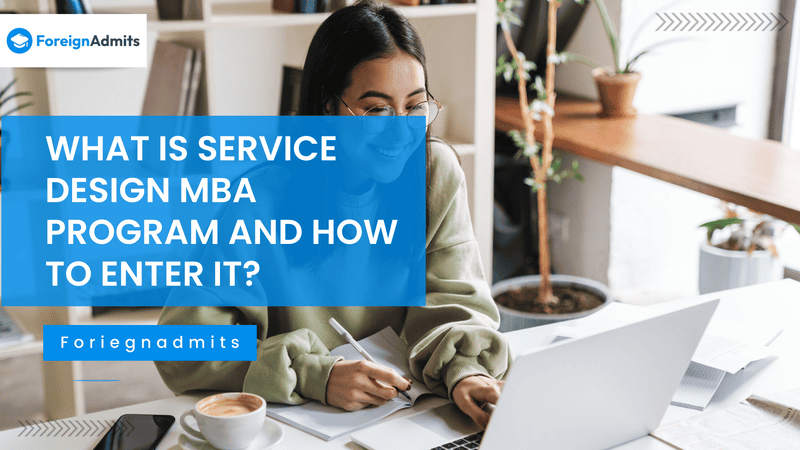 What is Service Design MBA Program and How to enter it?