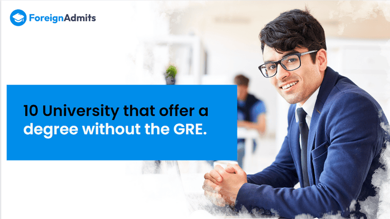 10 University that offer a degree without the GRE.