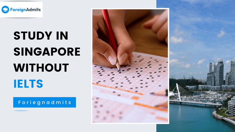 Study In Singapore Without IELTS