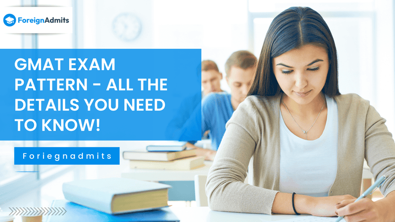 GMAT Exam Pattern – All The Details You Need to Know!