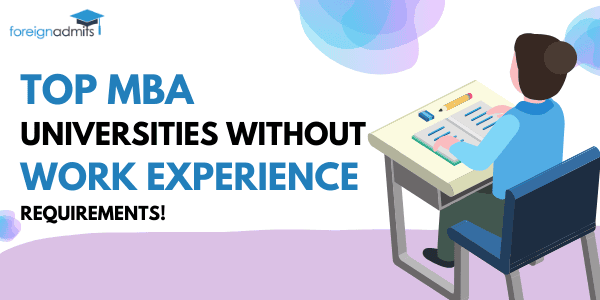Top MBA Universities Without Work Experience Requirements