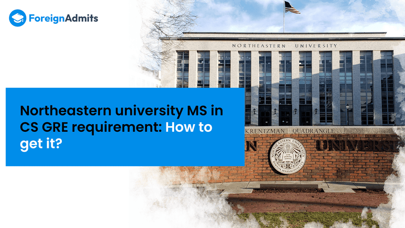 Northeastern University MS in CS GRE Requirement: How to get it?
