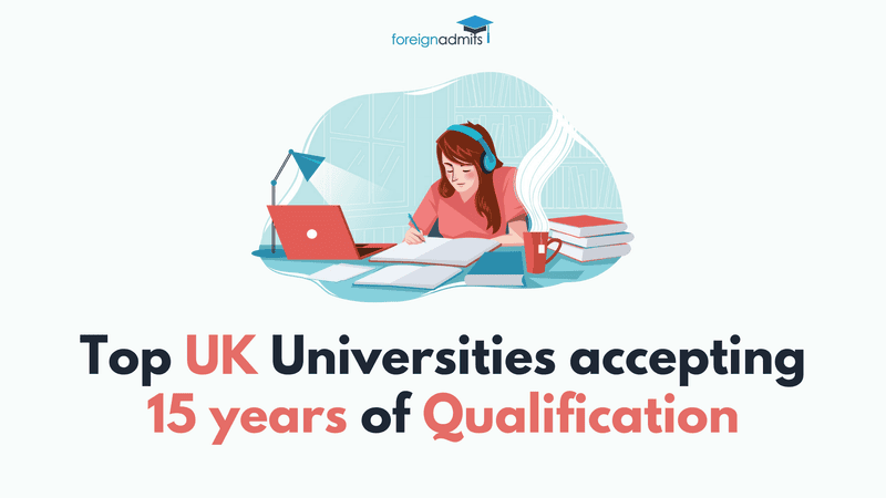 Top UK Universities Accepting 15 years of Qualification