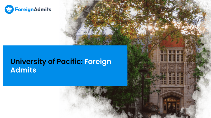 University of Pacific: Foreign Admits