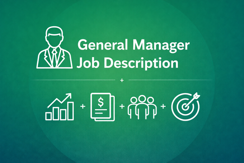 General Manager Job Description (Roles, Responsibilities, Skills & Functions)
