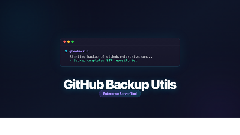 GitHub Backup Utils: What They Are and How to Use Them
