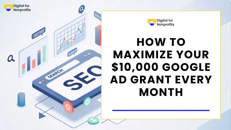 How to Maximize Your $10,000 Google Ad Grant Every Month