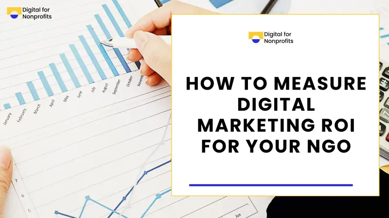How to Measure Digital Marketing ROI for Your NGO