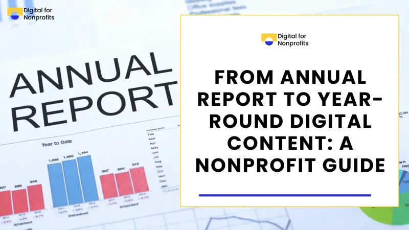 From Annual Report to Year-Round Digital Content: A Nonprofit Guide