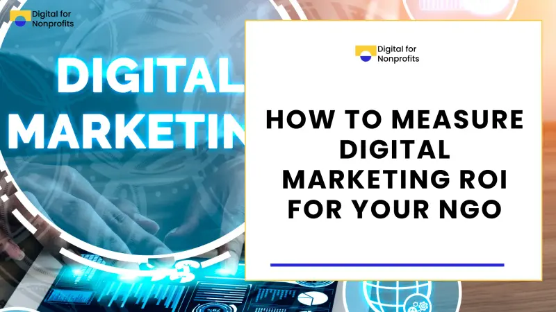How to Measure Digital Marketing ROI for Your NGO