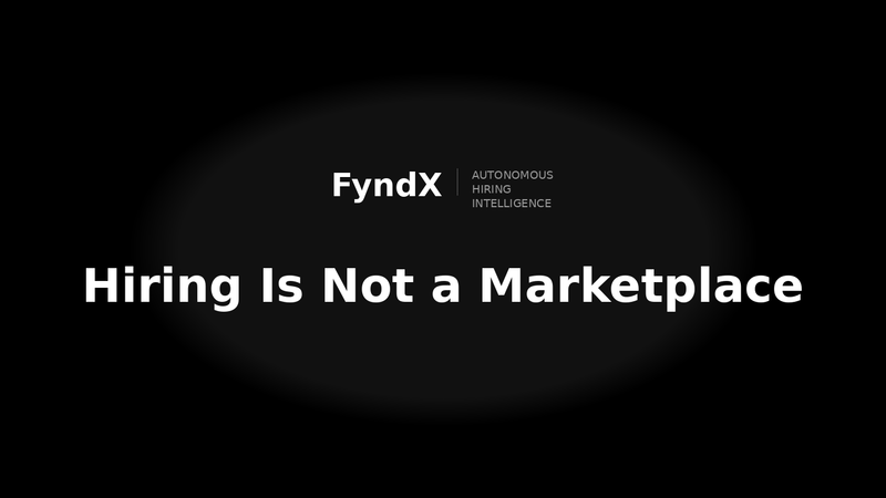 Why Hiring Is Not a Marketplace (And Never Was)