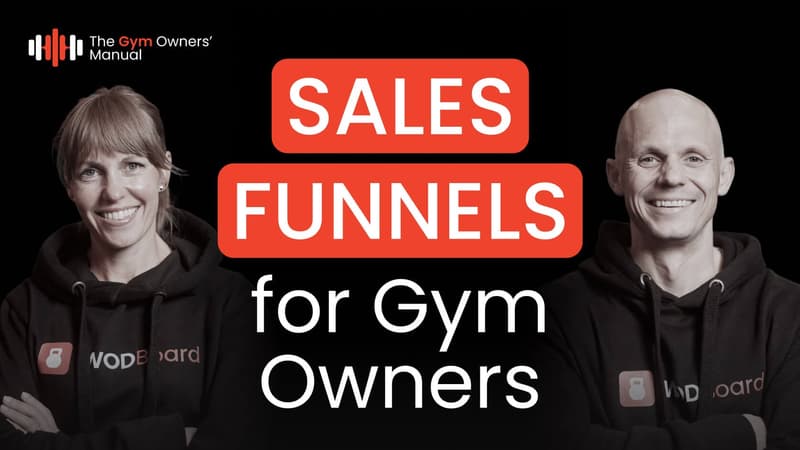 The Gym Owners' Manual episode 8 thumbnail: Sales Funnels for Gym Owners