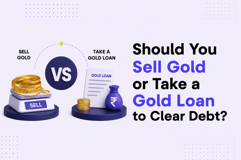 Should You Sell Gold or Take a Gold Loan to Clear Debt?